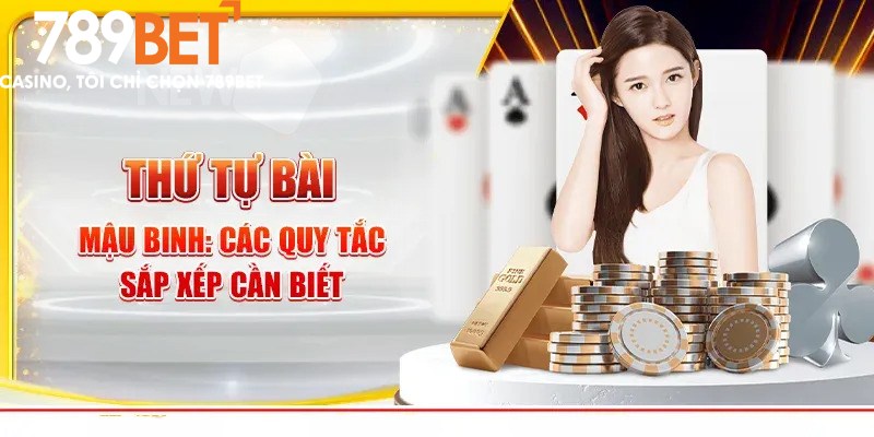 Game Bài Mậu Binh 789Bet: Chia Sẻ Từ Chuyên Gia Hàng Đầu