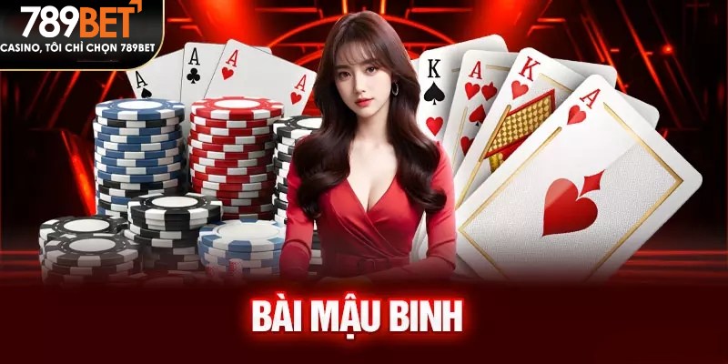 Game Bài Mậu Binh 789Bet: Chia Sẻ Từ Chuyên Gia Hàng Đầu