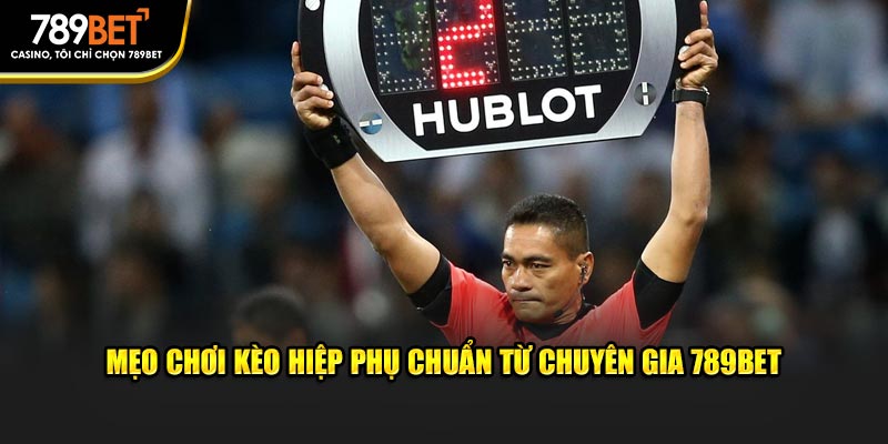 Tận Hưởng Kèo Hiệp Phụ Tại 789bet: Đặt Cược Và Thắng Lớn